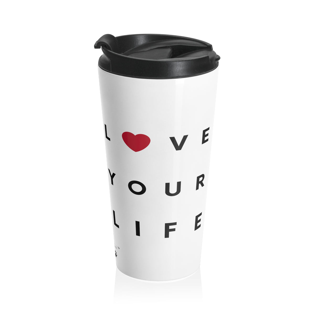 Love Your Life Stainless Steel Travel Mug, 15oz