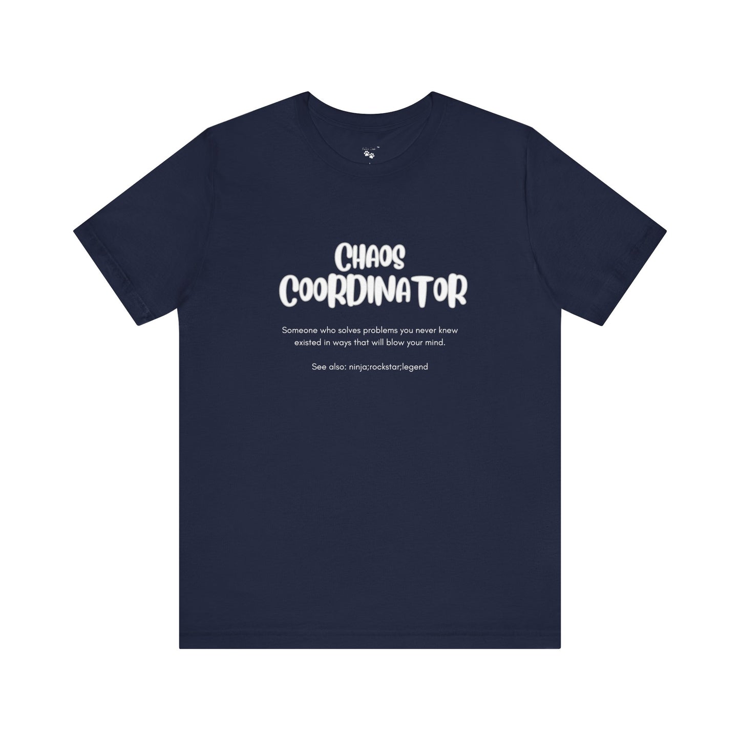 Chaos Coordinator Graphic Tee for Women