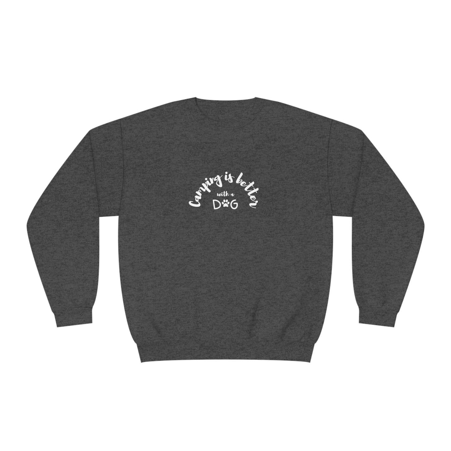 Camping Is Better With A Dog NuBlend® Crewneck Sweatshirt