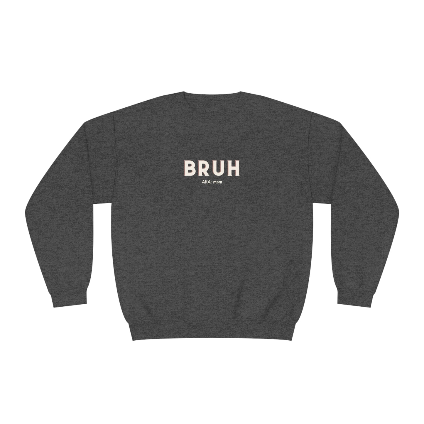 BRUH Crewneck Sweatshirt
