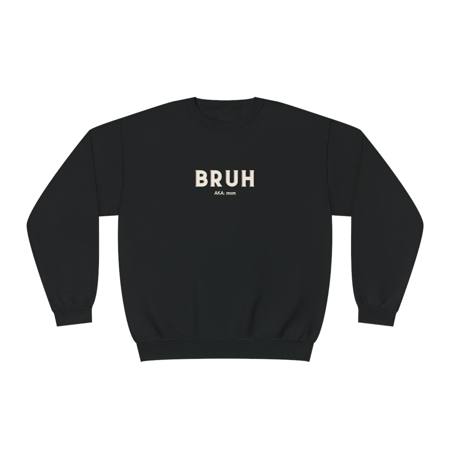 BRUH NuBlend® Crewneck Sweatshirt