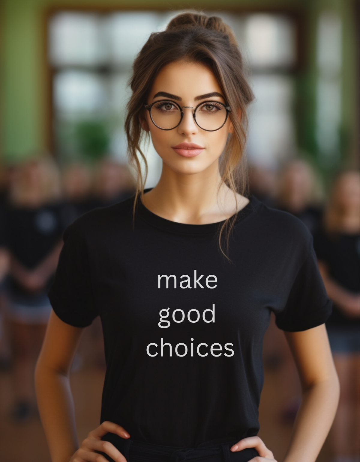 make good choices Women's Graphic Tee