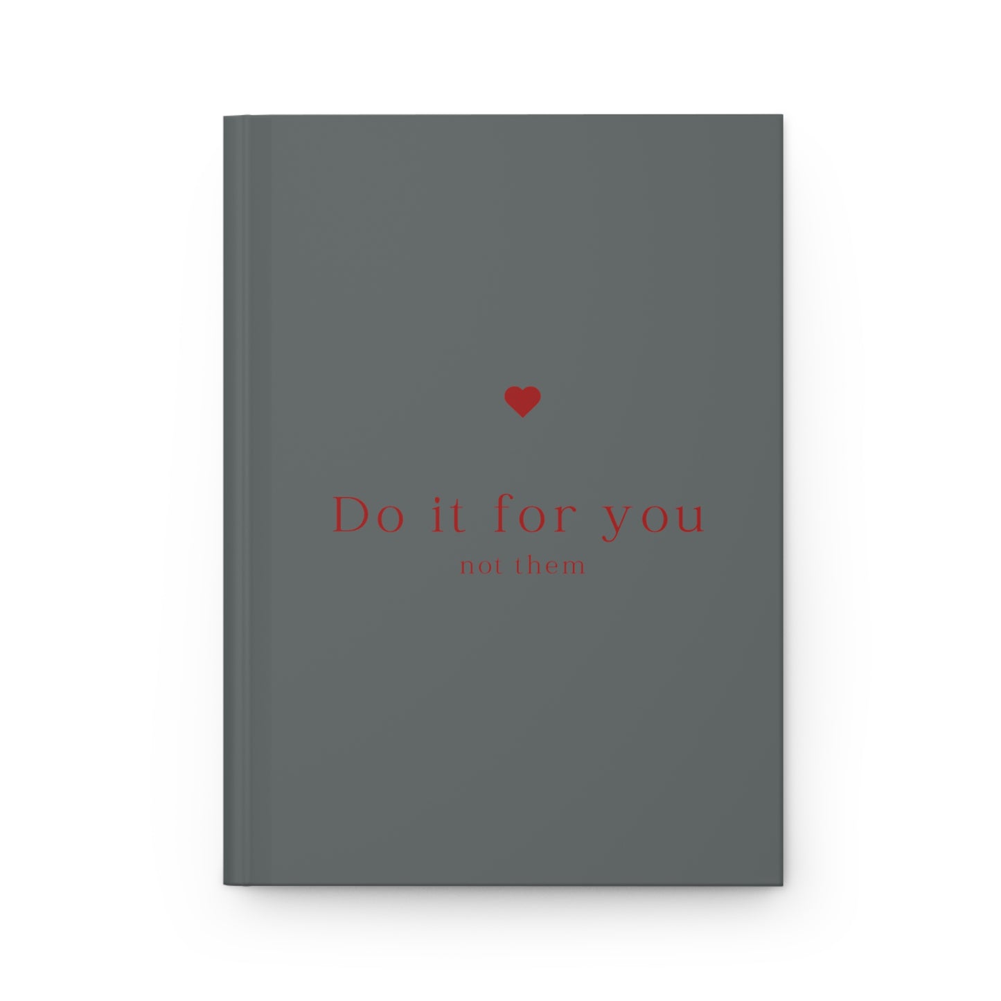 Do It For You Hardcover Journal Matte