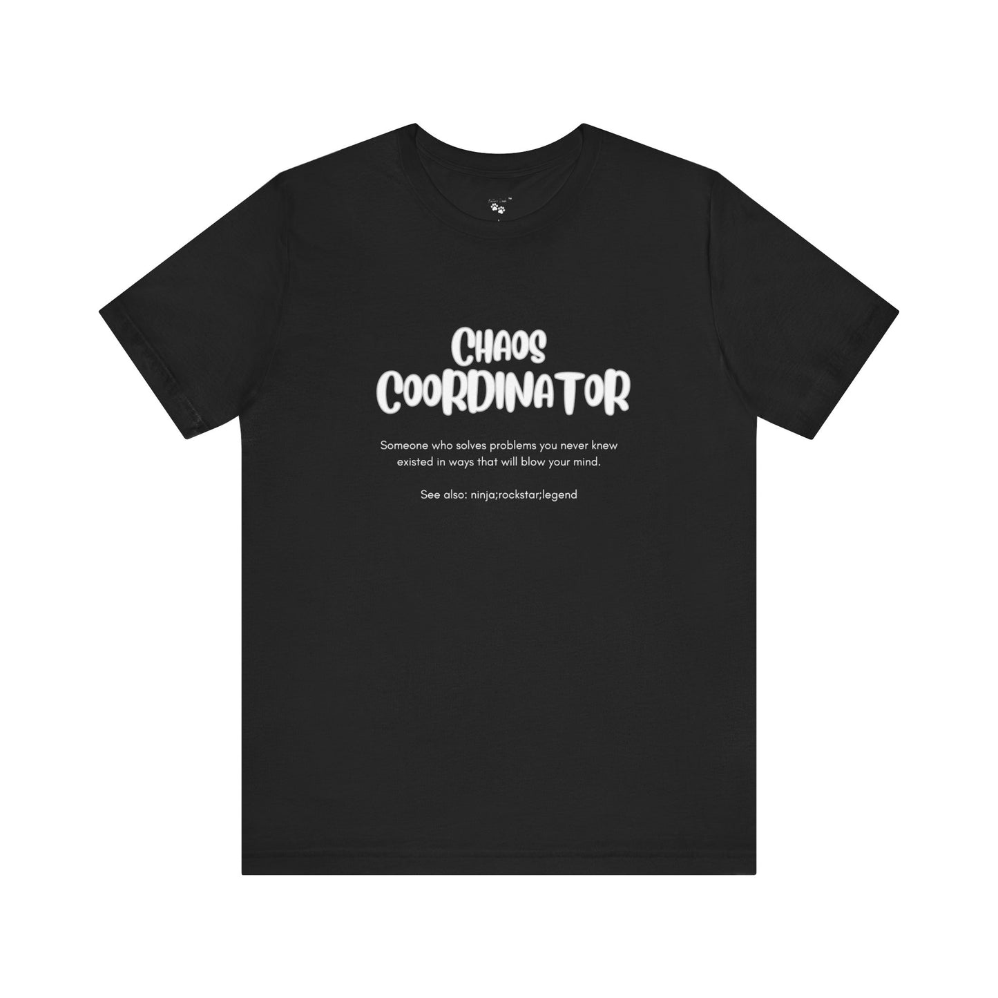 Chaos Coordinator Graphic Tee for Women