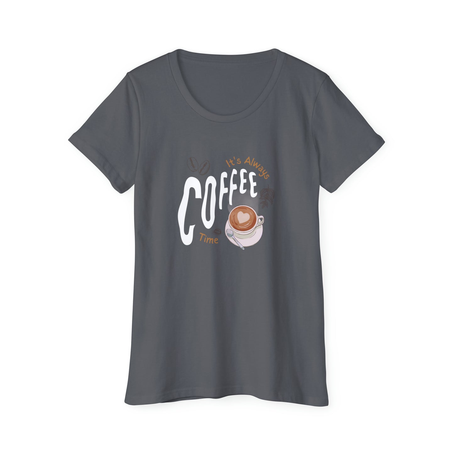 It's Always Coffee Time  Organic Cotton Graphic Tee for Women