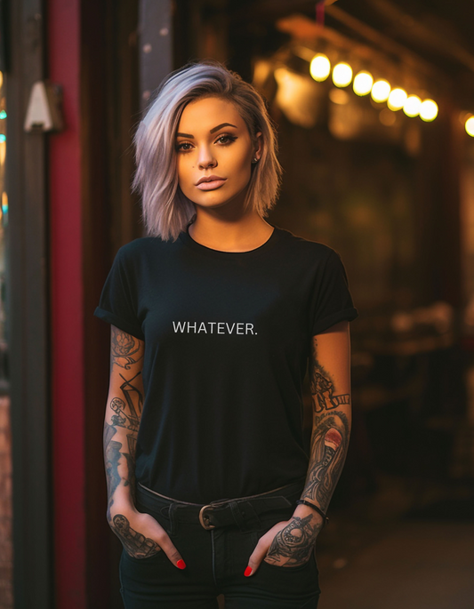 Whatever. Graphic Tee