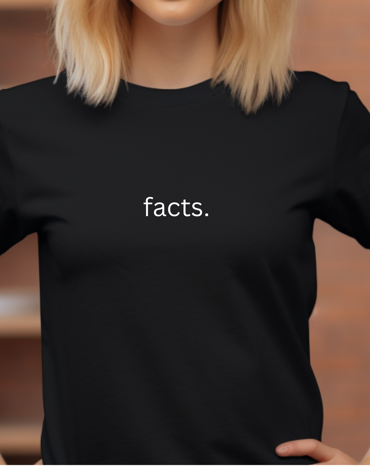 facts. Graphic Tee